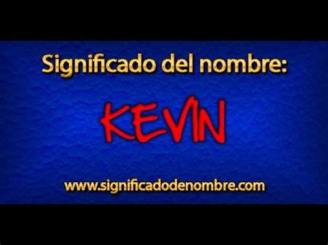 Significado de Kevin | ¿Qué significa Kevin?   YouTube