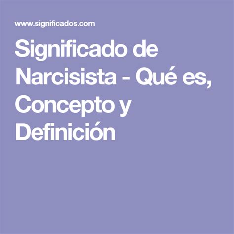 Significado de Narcisista   Qué es, Concepto y Definición | Narcisista ...