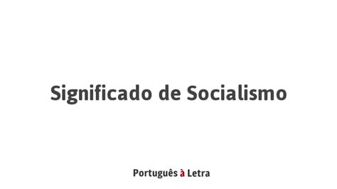 Significado de Socialismo | Português à Letra