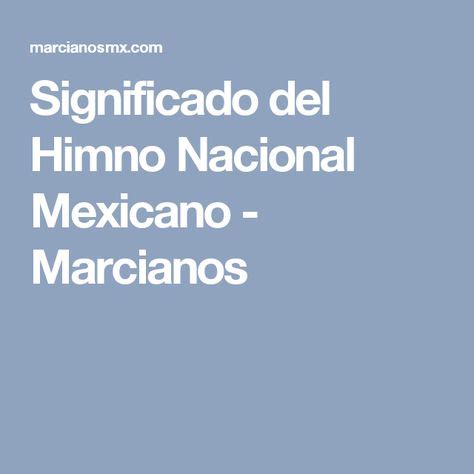 Significado del Himno Nacional Mexicano  con imágenes  | Himno nacional ...