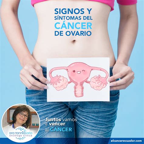 Signos y síntomas del cáncer de ovario   Dra. Tannia Soria, Oncóloga ...