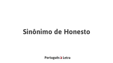 Sinônimo de Honesto | Português à Letra