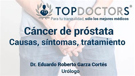 Síntomas y tratamiento del cáncer de próstata Conoce todos los ...