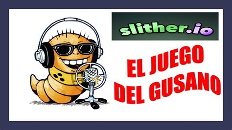 SLITHER.IO  El juego del GUSANO   Gameplay Español 2020   YouTube