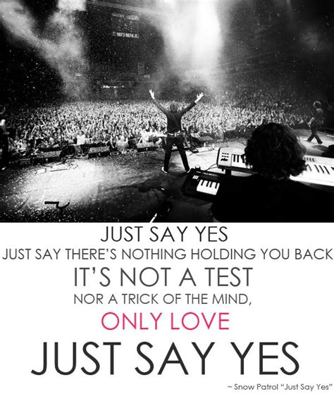 Snow Patrol  Just Say Yes  | Lyrics to live by, Feelings ...