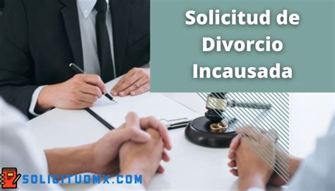 Solicitud de Divorcio Incausada, Descarga en PDF y Word Para Editar ...