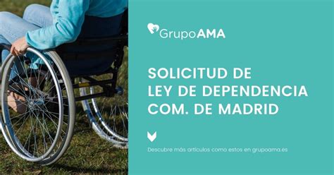 Solicitud Ley de Dependencia de Madrid   Grupo AMA   Contacta