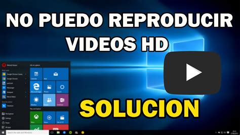 SOLUCIONAR ERROR AL REPRODUCIR VIDEOS HD EN WINDOWS 7, 8, 8.1 y 10 ...