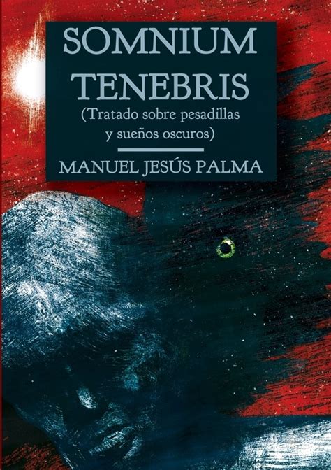 Somnium Tenebris. Tratado sobre pesadillas y sueños oscuros | Palma ...