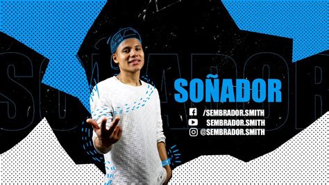 SoñadoR   SembradoR smith     Rap / Colombiano      Lee ...