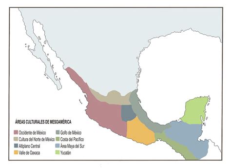 Soñando un Mexico Mejor: Areas culturales de Mesoamerica