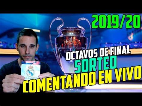 SORTEO UEFA CHAMPIONS LEAGUE 2019 20 / OCTAVOS DE FINAL ...