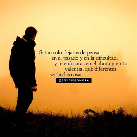 @soyDiegoMora Inspiración diaria, motivación, frases, reflexión, hay ...