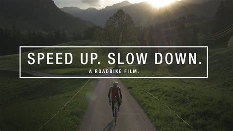 Speed up. Slow down. A Roadbike Film.   YouTube