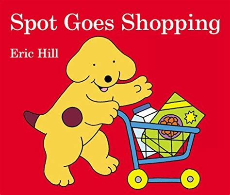 Spot Goes Shopping   Eric Hill   Librería Inglés Divertido