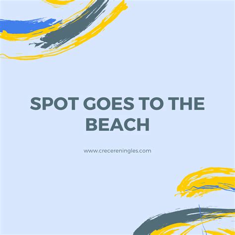 Spot goes to the beach   Crecer En Inglés