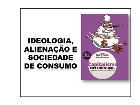 Ἱστορίαι: IDEOLOGIA CAPITALISTA   Livro Capitalismo para ...