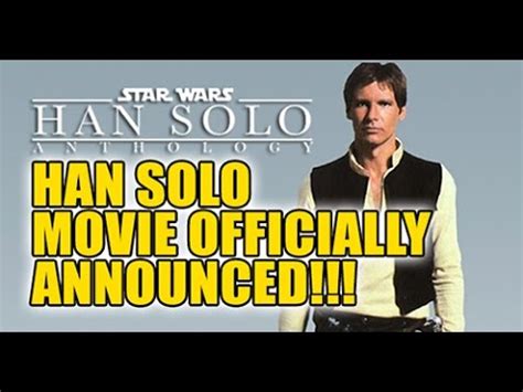 Star Wars News: Han Solo Movie Official For 2018!!!   YouTube