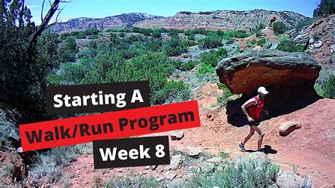 Starting a Walk/Run Program Week 8   YouTube