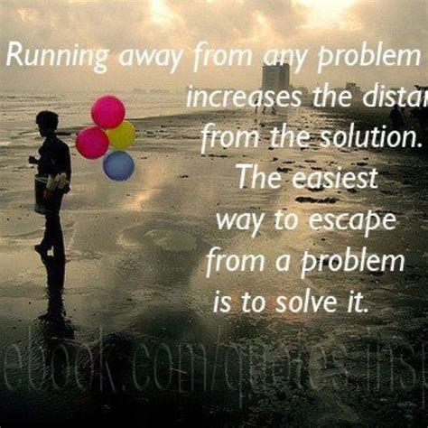 Stop running! | Solution quotes, Life quotes, Meaningful ...