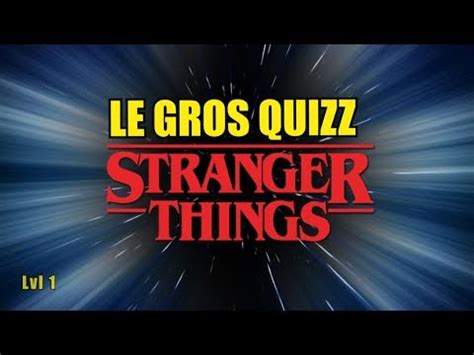 STRANGER THINGS LE TEST niveau facile  Quizz 1/3    YouTube