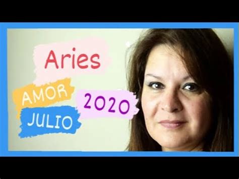 ️Tu signo de ARIES AMOR para JULIO 2020 en solo 20 minutos ...