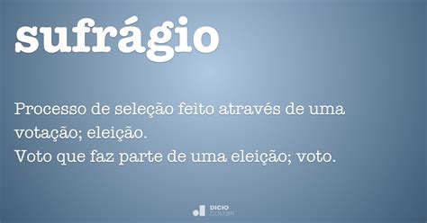 Sufrágio   Dicio, Dicionário Online de Português