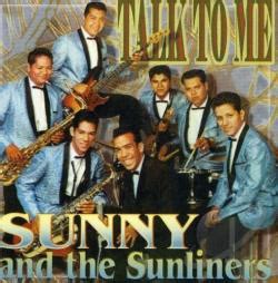 Sunny & The Sunliners   Talk to Me CD Album