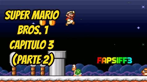 Super Mario Bros. 1   Capitulo 3  Parte 2    YouTube