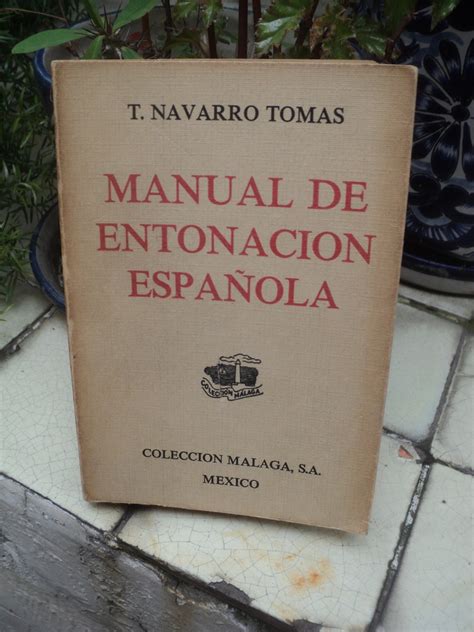 T. Navarro Tomás, Manual De Entonación Española   $ 300.00 en Mercado Libre