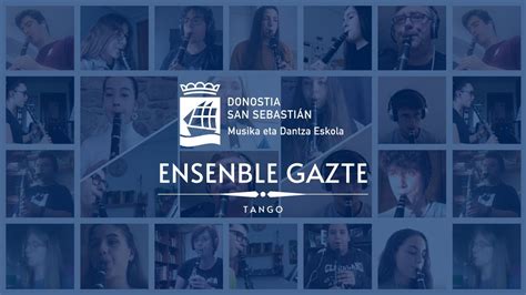Tango | Ensemble Gazte | Donostiako Udalaren Musika eta ...