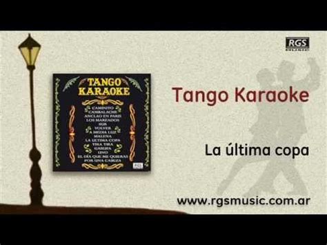 Tango Karaoke   La última copa   YouTube