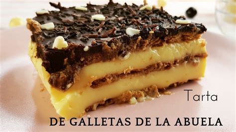 TARTA DE GALLETAS DE LA ABUELA  La tarta mas conocida en ...