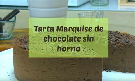 Tarta Marquise de chocolate sin horno | Cocina
