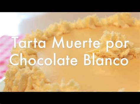 Tarta Muerte por Chocolate Blanco   2º Aniversario ...