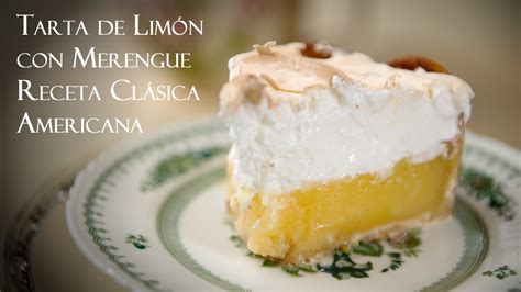 Tarta o Pie de Limon con Merengue, Receta Clasica ...
