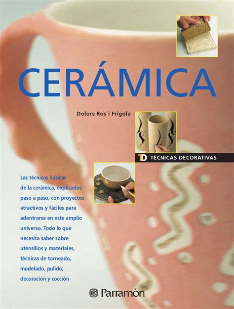 Técnicas decorativas   Cerámica by Parramón ediciones, s.a ...