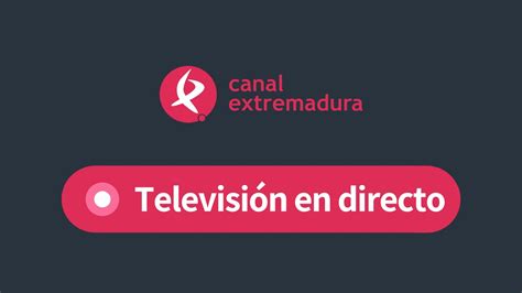 Televisión en directo | Canal Extremadura
