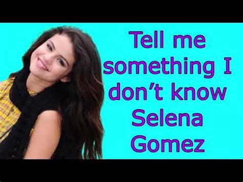 Tell me something I don’t know lyrics ~ Selena Gomez   YouTube