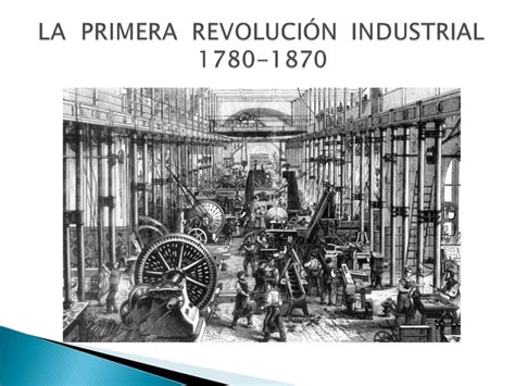 Tema 2 . La Primera Revolucion Industrial