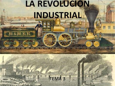 TEMA 3  Las Revoluciones Industriales