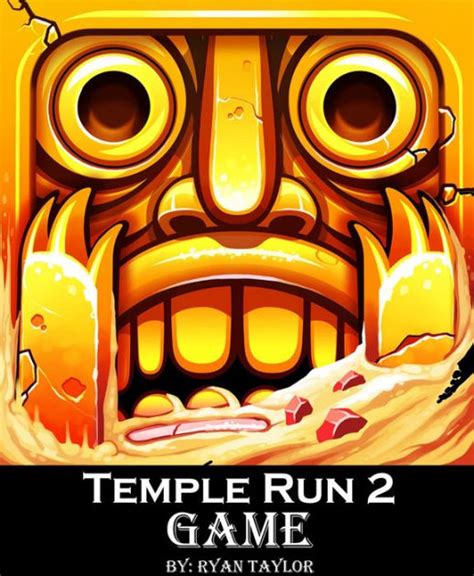 Temple Run 2 Game: An Unofficial Players Guide to Download ...