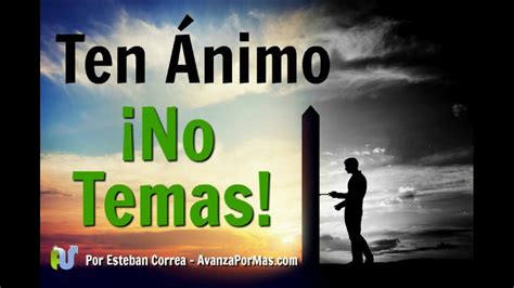 TEN ANIMO ¡NO TEMAS!   REFLEXIONES CRISTIANAS DE ALIENTO ...