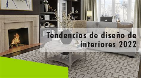 Tendencias en diseño de interiores 2022 | Erisa Projects