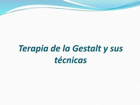 Terapia de la Gestalt y sus técnicas> | Terapia gestalt, Comunicacion ...