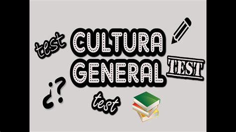TEST De Cultura general  Episodio 1    YouTube