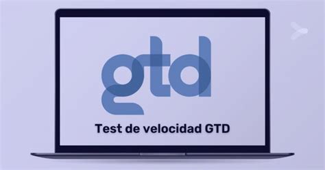 Test de velocidad GTD: Medidor de Internet gratuito   Remender CL