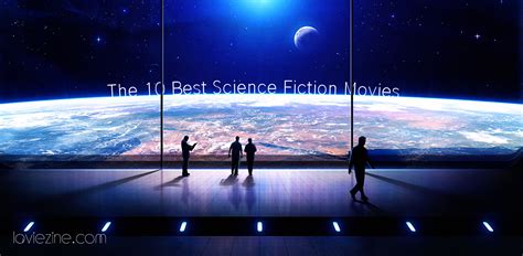 The 10 Best Science Fiction Movies   La Vie Zine