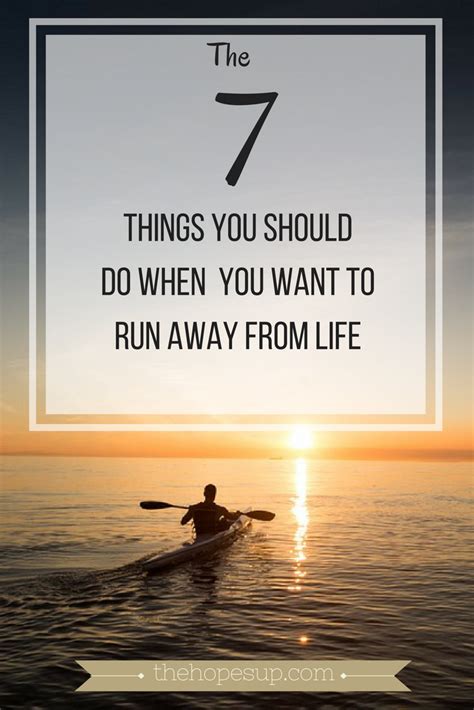 The 7 things you should do when you want to run away from ...