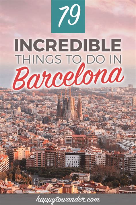 The 79 Best Things to do in Barcelona, Spain  & What to Skip
